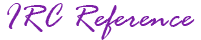 IRC Reference